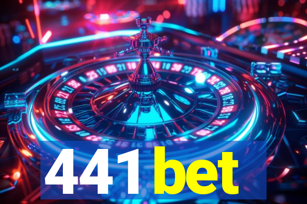 441 bet